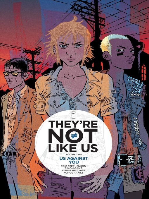 Title details for They're Not Like Us (2014), Volume 2 by Eric Stephenson - Available